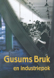 Gusumsbruk – En insdustriepok